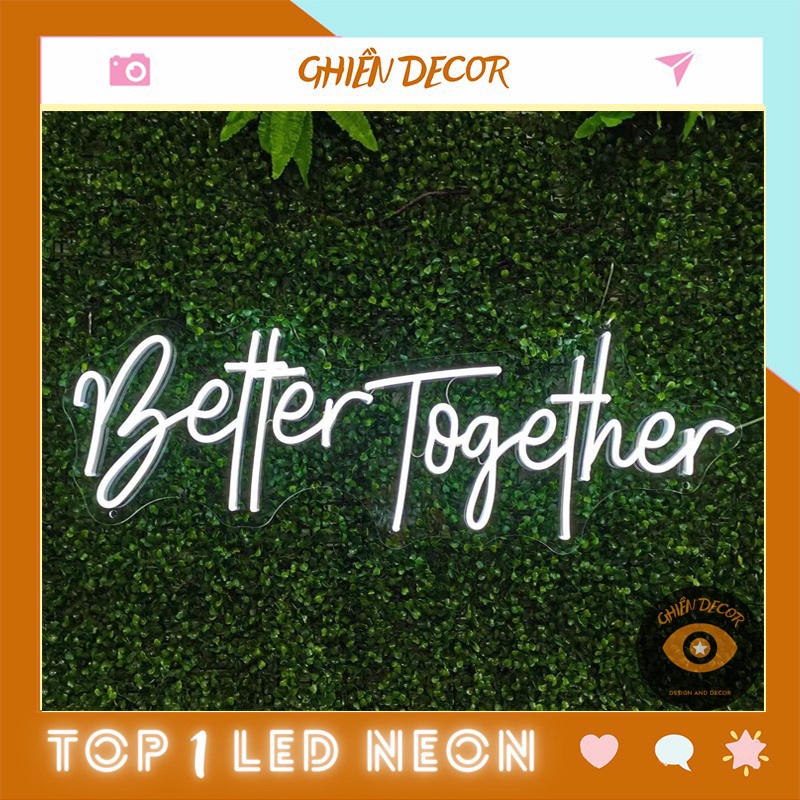 Đèn Trang Trí Led Neon Sign chữ Better Together - Trang trí tiệc cưới| Ghiền Decor, Nhận thiết kế theo yêu cầu